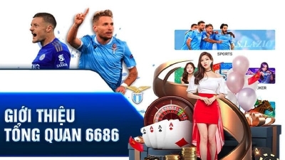 Khám phá 6686: Sân chơi cá cược đẳng cấp với tỷ lệ thắng cao